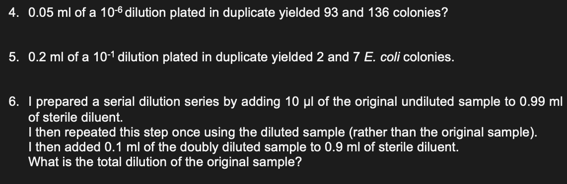 4 0 05 Ml Of A 10 6 Dilution Plated In Duplicate Yielded 93 And 136 Colonies 5 0 2 Ml Of A 10 1 Dilution Plated In Du 1