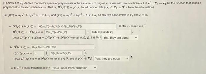 3 Points Let P Denote The Vector Space Of Polynomials In The Variable X Of Degree Or Less With Real Coefficients Let 1