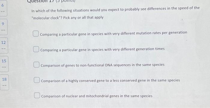 6 In Which Of The Following Situations Would You Expect To Probably See Differences In The Speed Of The Molecular Clock 1