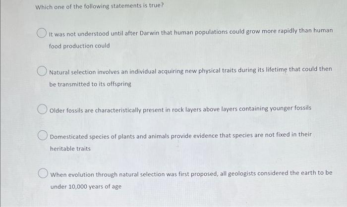 Which One Of The Following Statements Is True It Was Not Understood Until After Darwin That Human Populations Could Gro 1