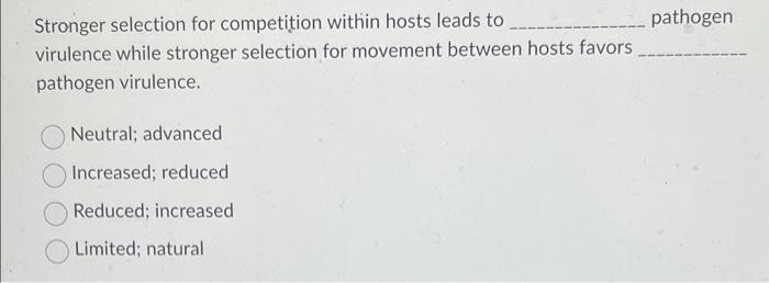 Pathogen Stronger Selection For Competition Within Hosts Leads To Virulence While Stronger Selection For Movement Betwee 1