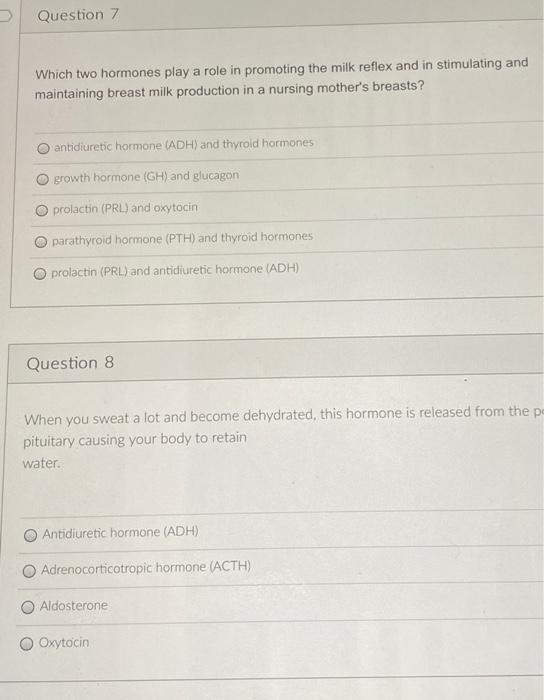 Question 7 Which Two Hormones Play A Role In Promoting The Milk Reflex And In Stimulating And Maintaining Breast Milk Pr 1
