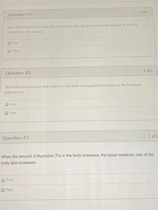 1 Pts Question 41 Nonsteroid Hormones Typically Move Across The Cell And Nuclear Membranes To Bind To Receptors In The N 1