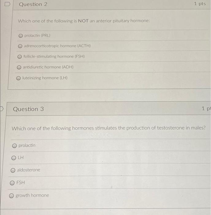 Question 2 1 Pts Which One Of The Following Is Not An Anterior Pituitary Hormone Prolactin Prl Adrenocorticotropic Ho 1