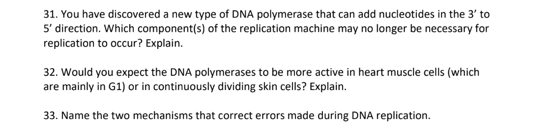 31 You Have Discovered A New Type Of Dna Polymerase That Can Add Nucleotides In The 3 To 5 Direction Which Component 1
