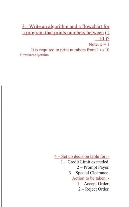 3 Write An Algorithm And A Flowchart For A Program That Prints Numbers Between 1 10 Note X 1 It Is Required To 1