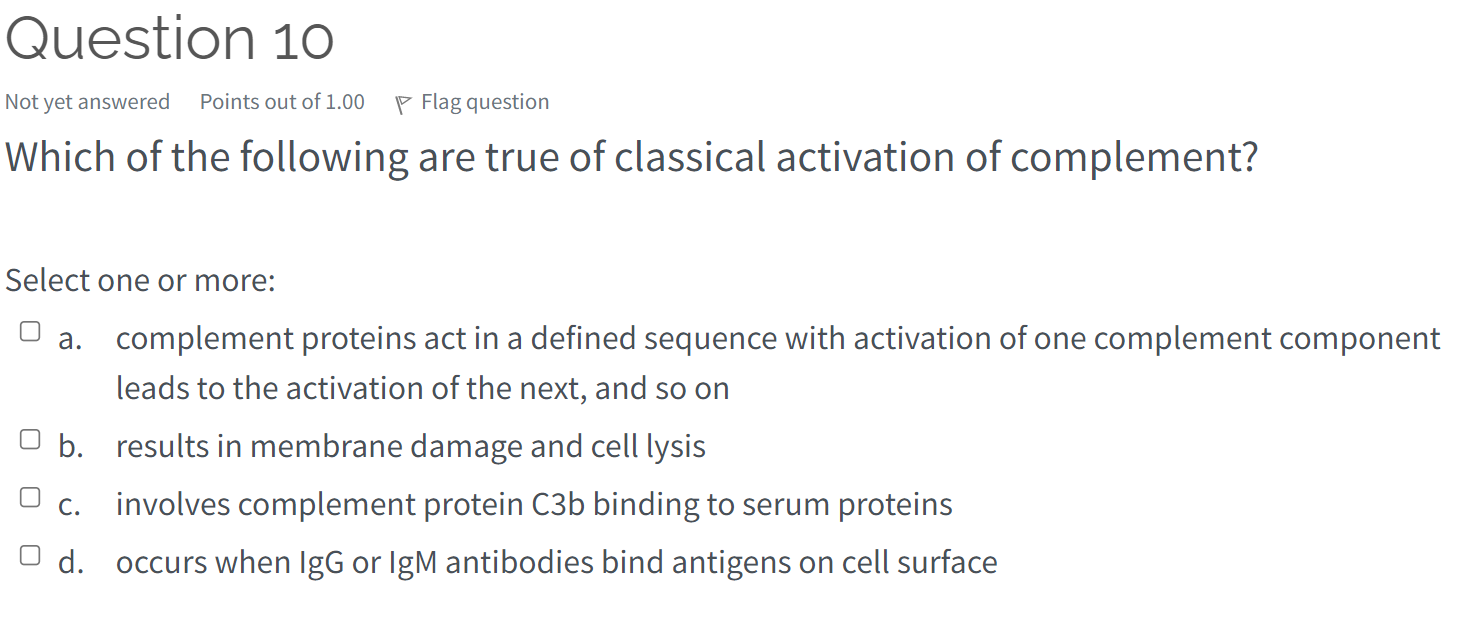 Question 10 Not Yet Answered Points Out Of 1 00 P Flag Question Which Of The Following Are True Of Classical Activation 1