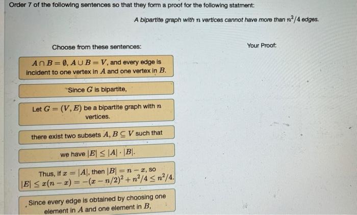 Order 7 Of The Following Sentences So That They Form A Proof For The Following Statment A Bipartite Graph With N Vertic 1