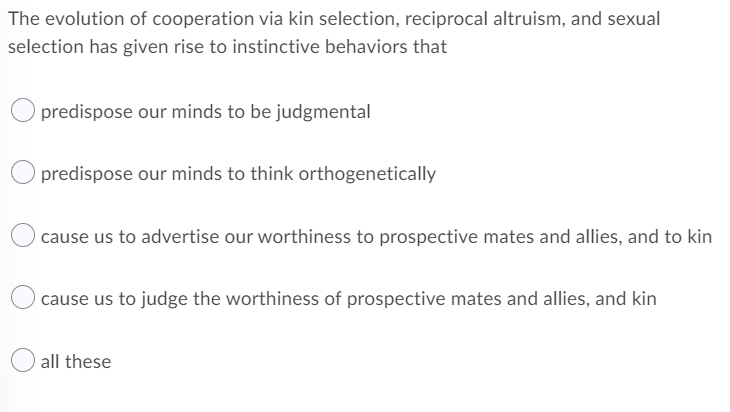 The Evolution Of Cooperation Via Kin Selection Reciprocal Altruism And Sexual Selection Has Given Rise To Instinctive 1