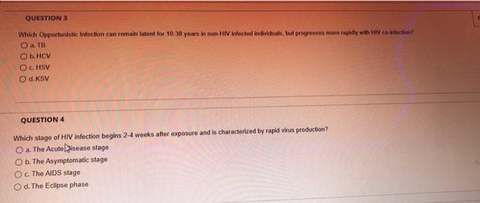 Question 3 Which Opportunistic Infection Can Remain Latent For 10 30 Years In Non Hiv Infected Individual But Progresse 1