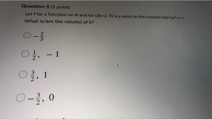 Question 5 1 Point Let F Be A Function On R And Let 3 2 9 Is A Point On The Function Fbxy 22 1 What Is Are The V 1