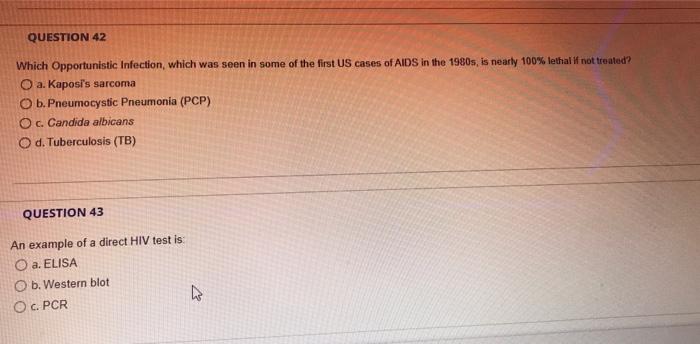 Question 42 Which Opportunistic Infection Which Was Seen In Some Of The First Us Cases Of Aids In The 1980s Is Nearly 1