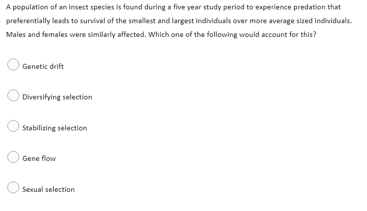 A Population Of An Insect Species Is Found During A Five Year Study Period To Experience Predation That Preferentially L 1