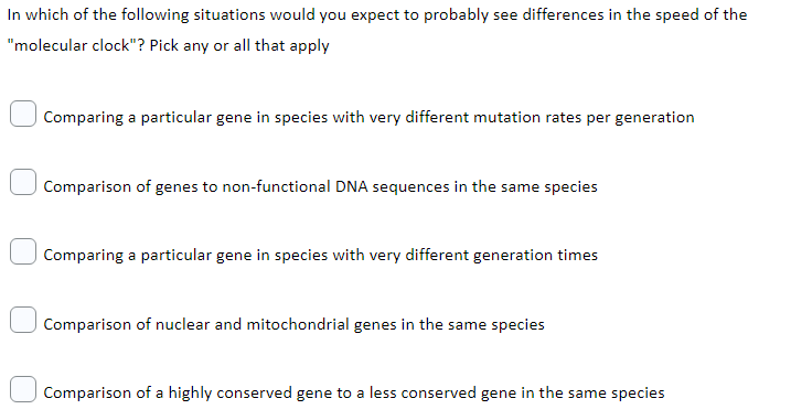 In Which Of The Following Situations Would You Expect To Probably See Differences In The Speed Of The Molecular Clock 1