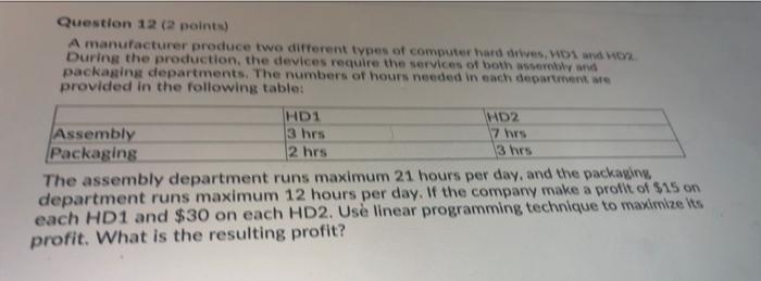 Question 12 2 Points A Manufacturer Produce Two Different Types Of Computer Hard Drives 01 02 During The Production 1