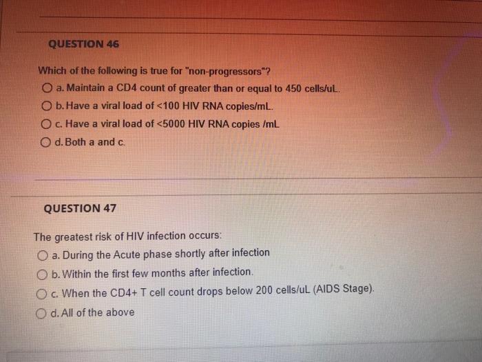 Question 46 Which Of The Following Is True For Non Progressors O A Maintain A Cd4 Count Of Greater Than Or Equal To 1