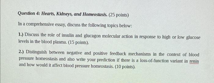Question 4 Hearts Kidneys And Homeostasis 25 Points In A Comprehensive Essay Discuss The Following Topics Below 1