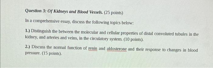 Question 3 Of Kidneys And Blood Vessels 25 Points In A Comprehensive Essay Discuss The Following Topics Below 1 1