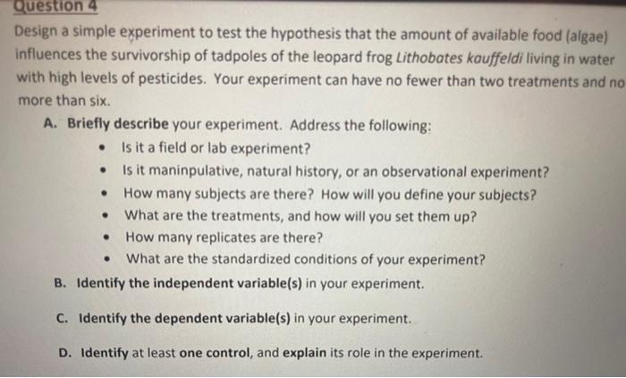 Question 4 Design A Simple Experiment To Test The Hypothesis That The Amount Of Available Food Algae Influences The Su 1