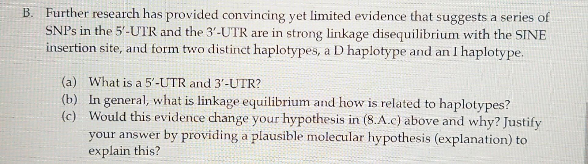 B Further Research Has Provided Convincing Yet Limited Evidence That Suggests A Series Of Snps In The 5 Utr And The 3 2