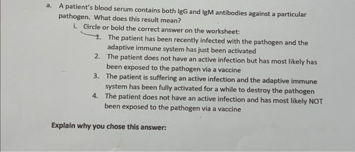 A A Patient S Blood Serum Contains Both Igg And Igm Antibodies Against A Particular Pathogen What Does This Result Mea 1