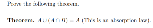Prove The Following Theorem Theorem Au Anb A This Is An Absorption Law 1