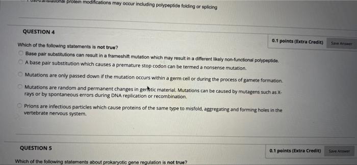 Ocations May Occur Including Polypeptide Folding Or Splicing Question 4 0 1 Points Extra Credit Which Of The Following 5