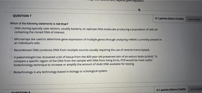 Question 6 0 1 Points Extra Credit See A Which Of The Following Statements About Gene Regulation Is Not True Rna Inte 2