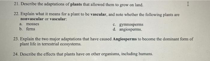 21 Describe The Adaptations Of Plants That Allowed Them To Grow On Land I 22 Explain What It Means For A Plant To Be 1