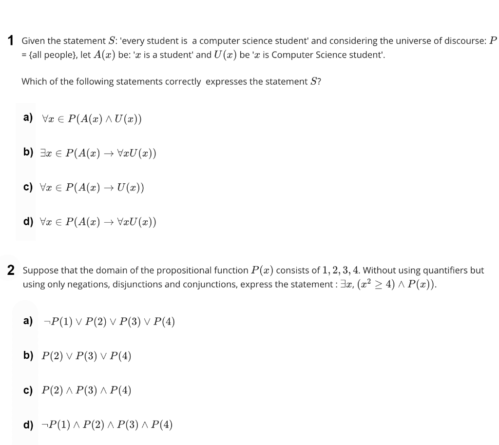 1 Given The Statement S Every Student Is A Computer Science Student And Considering The Universe Of Discourse P A 1