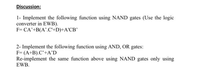 Discussion 1 Implement The Following Function Using Nand Gates Use The Logic Converter In Ewb F Ca B A C D A Cb 1