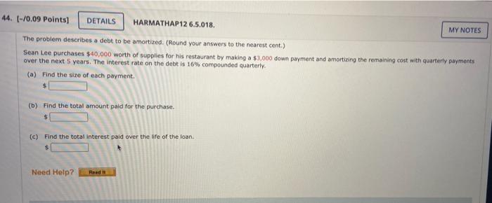 44 0 09 Points Details Harmathap12 6 5 018 My Notes The Problem Describes A Debt To Be Amortized Round Your Answe 1