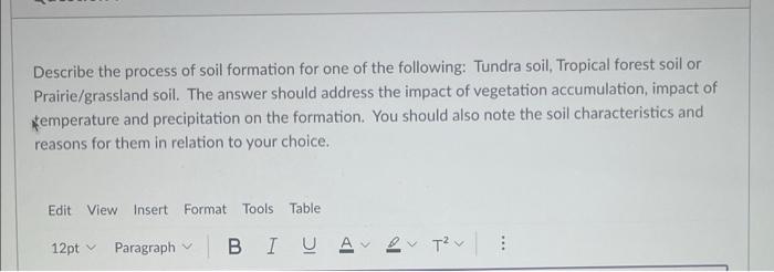 Describe The Process Of Soil Formation For One Of The Following Tundra Soil Tropical Forest Soil Or Prairie Grassland 1