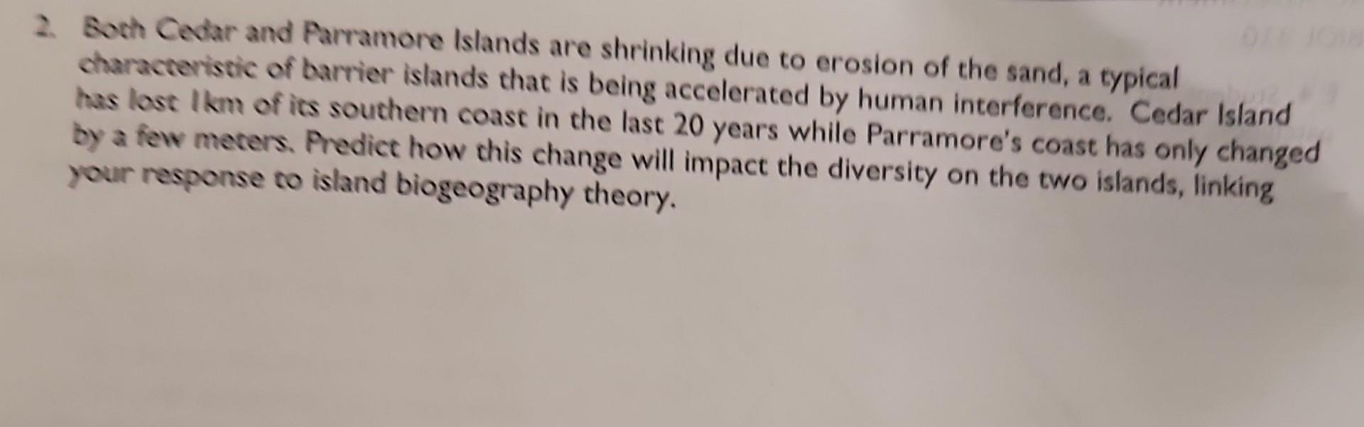 2 Both Cedar And Parramore Islands Are Shrinking Due To Erosion Of The Sand A Typical Characteristic Of Barrier Island 2