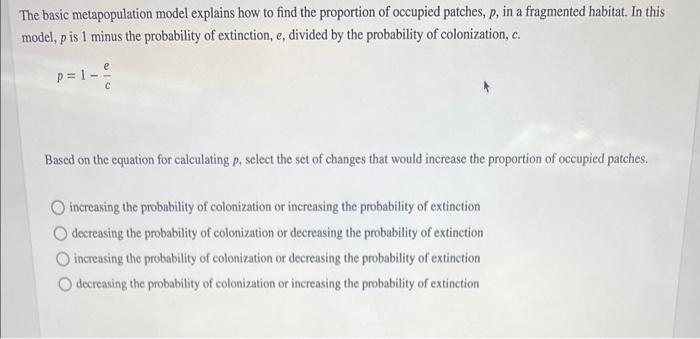 The Basic Metapopulation Model Explains How To Find The Proportion Of Occupied Patches P In A Fragmented Habitat In T 1