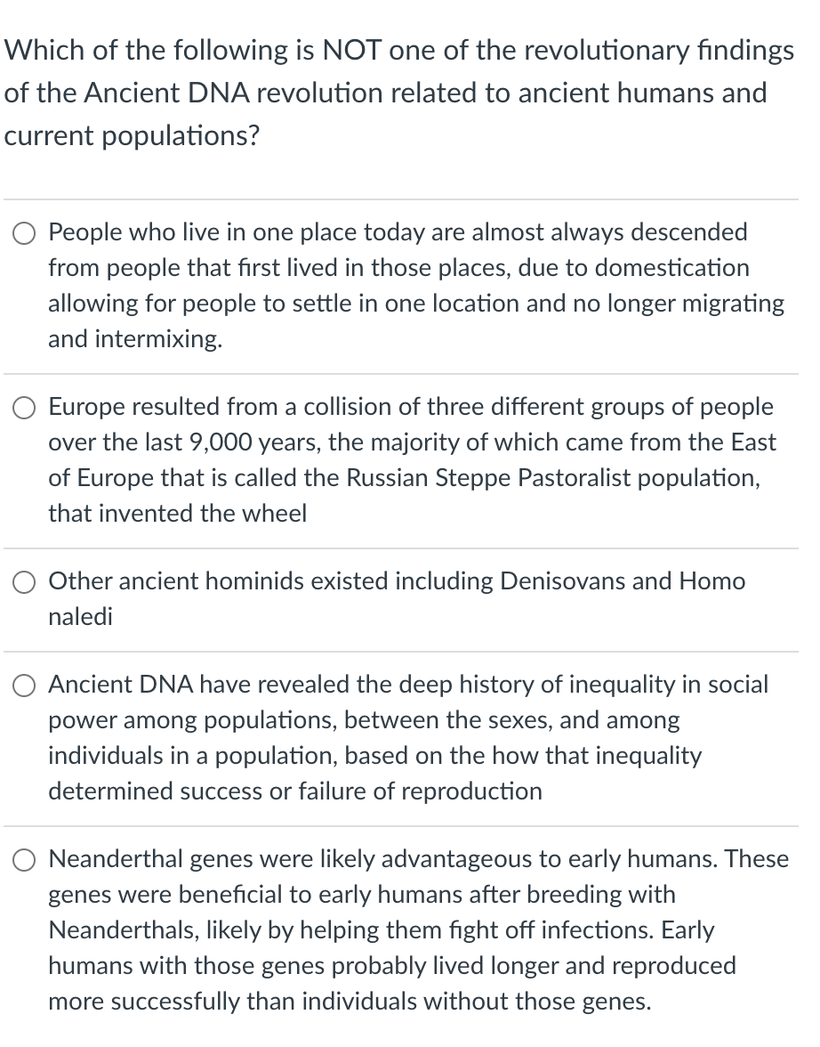 Which Of The Following Is Not One Of The Revolutionary Findings Of The Ancient Dna Revolution Related To Ancient Humans 1