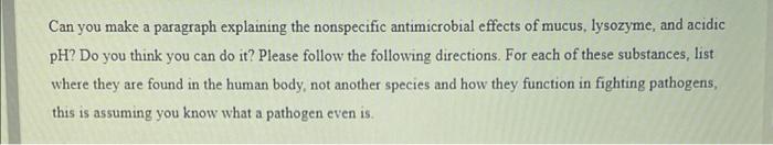 Can You Make A Paragraph Explaining The Nonspecific Antimicrobial Effects Of Mucus Lysozyme And Acidic Ph Do You Thin 1