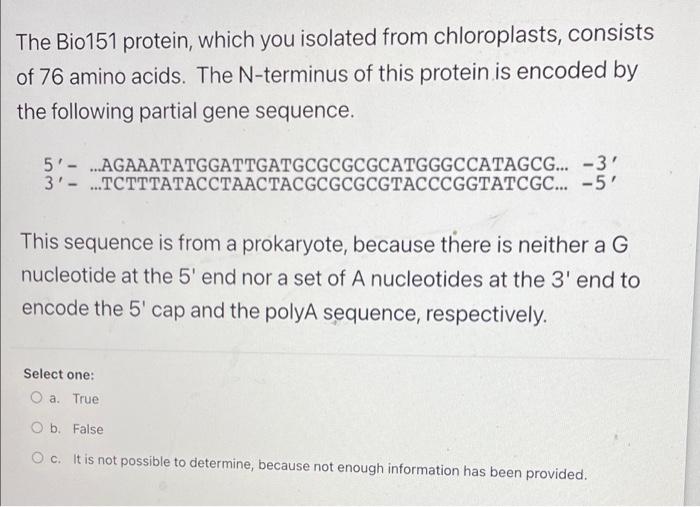 The Bio151 Protein Which You Isolated From Chloroplasts Consists Of 76 Amino Acids The N Terminus Of This Protein Is 3