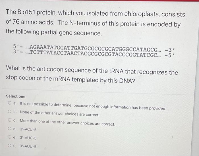 The Bio151 Protein Which You Isolated From Chloroplasts Consists Of 76 Amino Acids The N Terminus Of This Protein Is 4