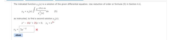 The Indicated Function Y X Is A Solution Of The Given Differential Equation Use Reduction Of Order Or Formula 5 In 1