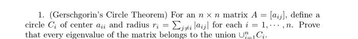 1 Gerschgorin S Circle Theorem For An N X N Matrix A Ai Define A Circle C Of Center Di And Radius Ri Ejti La 1