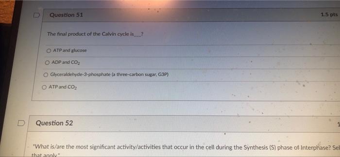 Question 50 1 5 Pts Which Of The Following Statements Best Represents The Relationships Between The Light Dependent Reac 2