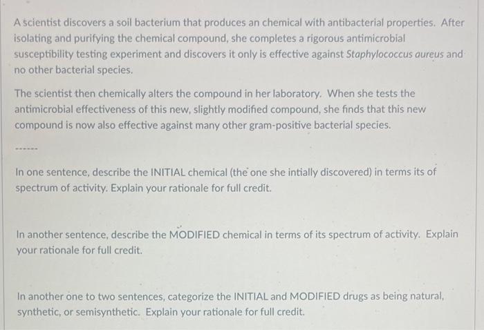 A Scientist Discovers A Soil Bacterium That Produces An Chemical With Antibacterial Properties After Isolating And Puri 1