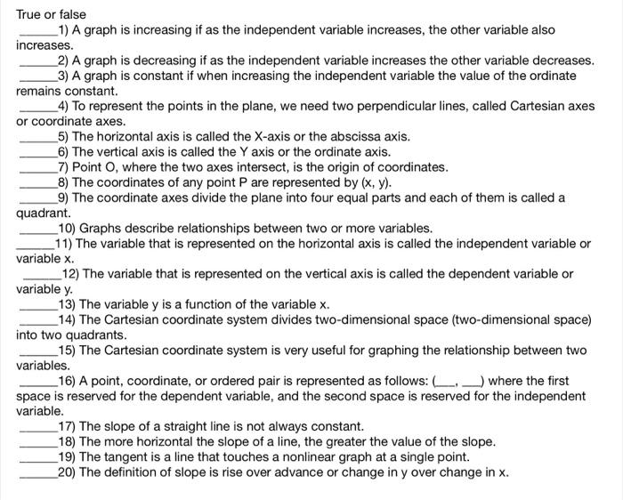 True Or False 1 A Graph Is Increasing If As The Independent Variable Increases The Other Variable Also Increases 2 A 1
