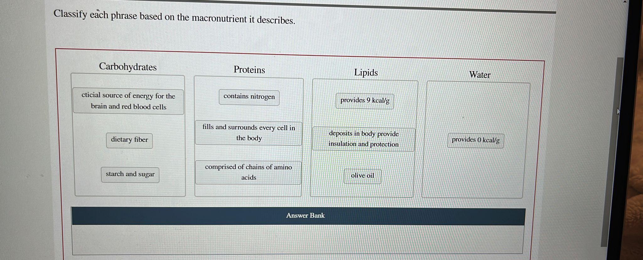 Classify Each Phrase Based On The Macronutrient It Describes Carbohydrates Proteins Lipids Water Contains Nitrogen Ctic 1