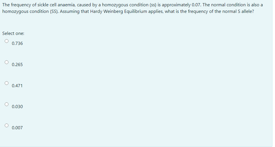The Frequency Of Sickle Cell Anaemia Caused By A Homozygous Condition Ss Is Approximately 0 07 The Normal Condition 1