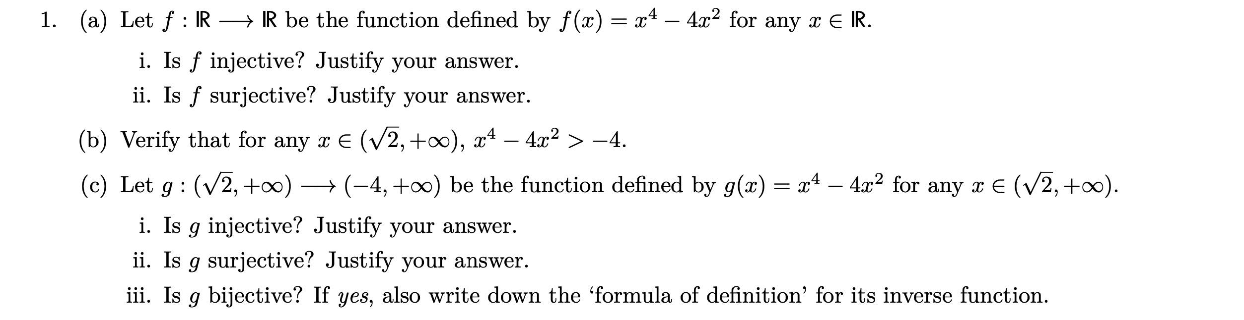 1 A Let F Ir Ir Be The Function Defined By F X X4 4x2 For Any X E Ir I Is F Injective Justify Your Answer 1
