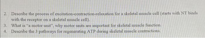 2 Describe The Process Of Excitation Contraction Relaxation For A Skeletal Muscle Cell Starts With Nt Binds With The R 1