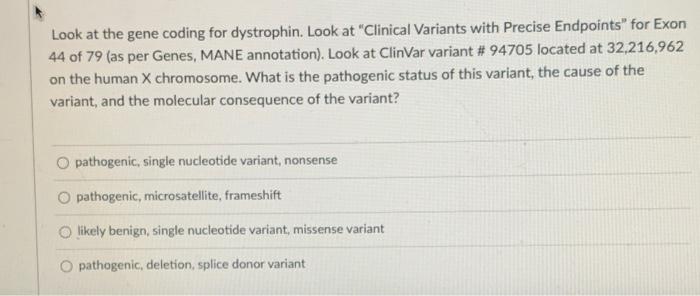 Look At The Gene Coding For Dystrophin Look At Clinical Variants With Precise Endpoints For Exon 44 Of 79 As Per Gen 1