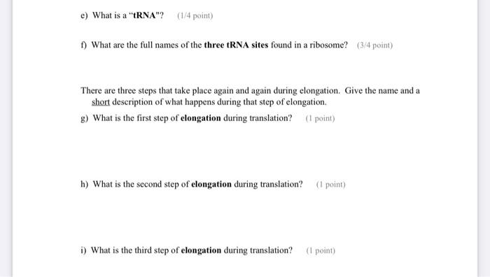 C What Is A Rna 1 4 Point 1 What Are The Full Names Of The Three Trna Sites Found In A Ribosome 3 4 Point Ther 1